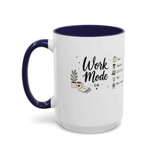 Work Mode ON Accent Coffee Mug (11, 15oz) – Productivity & Focus