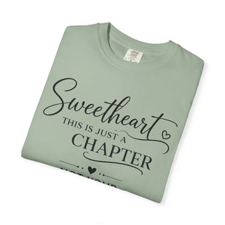 Sweetheart Just a Chapter Not Your Whole Story Inspirational T-Shirt