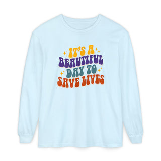 Long Sleeve T‑Shirt — "It's a Beautiful Day to Save Lives" Retro Graphic