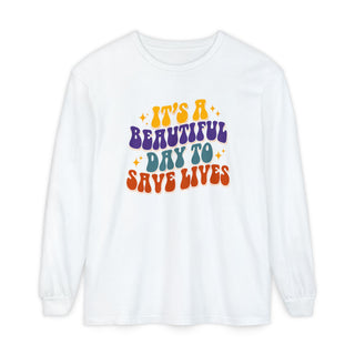 Long Sleeve T‑Shirt — "It's a Beautiful Day to Save Lives" Retro Graphic