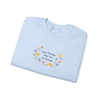 Grow Through What You Go Through Sweatshirt, Floral Motivational Crewneck