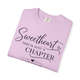 Sweetheart Just a Chapter Not Your Whole Story Inspirational T-Shirt