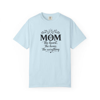 Mom T-Shirt – Heart Home Everything Quote Cute Gift for Mothers