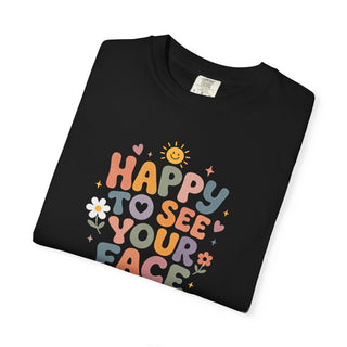 Happy to See Your Face Teacher Shirt Positive Vibes Unisex Classroom Tee Back to School