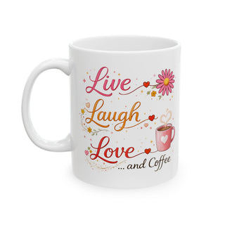 Live Laugh Love Coffee Mug Cute Floral Inspirational Gift 11oz 15oz