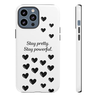 Stay Pretty Stay Powerful Phone Case, Cute Minimalist Heart Gift for Her