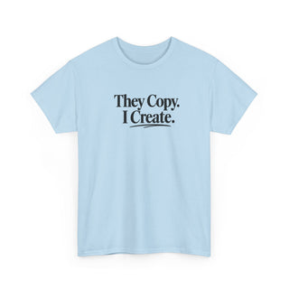 Entrepreneur Graphic Tee – Bold They Copy I Create Statement Shirt