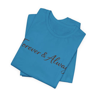 Forever & Always Shirt, Romantic Gift for Her, Everyday Love Tee, Cute Couple Shirt