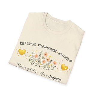 Keep Trying Keep Blooming Don’t Give Up Inspirational Floral T-Shirt Gift