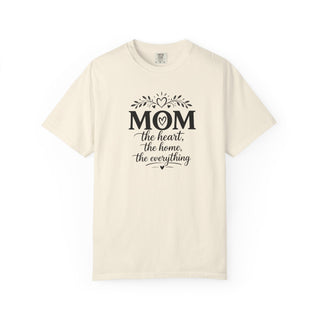 Mom T-Shirt – Heart Home Everything Quote Cute Gift for Mothers