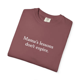 Mama’s Lessons Don’t Expire Shirt, Inspirational Mom Quote Tee