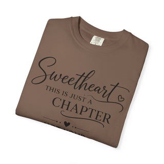 Sweetheart Just a Chapter Not Your Whole Story Inspirational T-Shirt