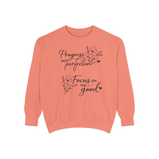 Progress Not Perfection Focus on the Good Inspirational Floral Sweatshirt Gift