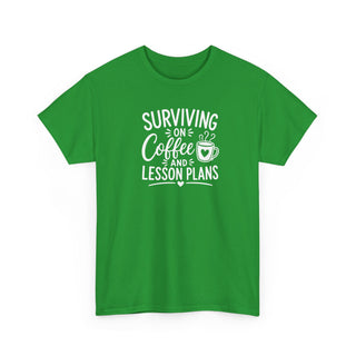 Surviving on Coffee and Lesson Plans Teacher Shirt Funny Gift Tee