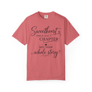 Sweetheart Just a Chapter Not Your Whole Story Inspirational T-Shirt