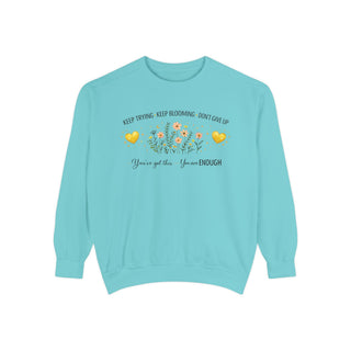 Keep Trying Keep Blooming Don’t Give Up Inspirational Floral Sweatshirt Gift