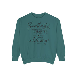 Sweetheart Just a Chapter Not Your Whole Story Inspirational Sweatshirt