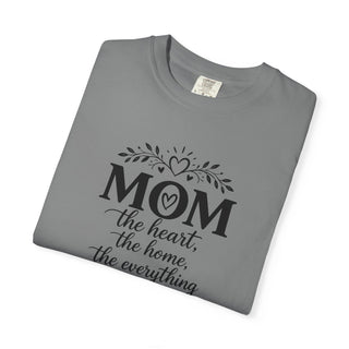 Mom T-Shirt – Heart Home Everything Quote Cute Gift for Mothers