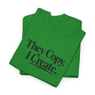 Entrepreneur Graphic Tee – Bold They Copy I Create Statement Shirt