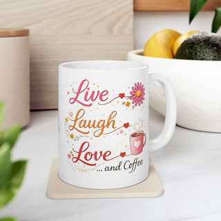 Live Laugh Love Coffee Mug Cute Floral Inspirational Gift 11oz 15oz