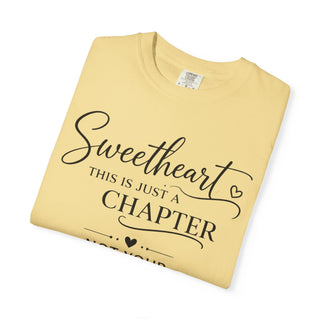 Sweetheart Just a Chapter Not Your Whole Story Inspirational T-Shirt