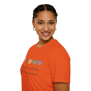 Stronger Than Yesterday, Brighter Than Tomorrow Motivational T-Shirt
