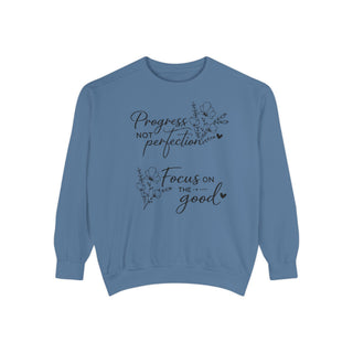 Progress Not Perfection Focus on the Good Inspirational Floral Sweatshirt Gift