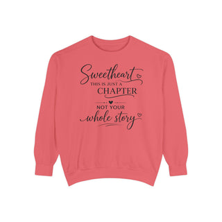 Sweetheart Just a Chapter Not Your Whole Story Inspirational Sweatshirt
