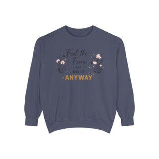Feel the Fear Do It Anyway Inspirational Floral Sweatshirt Gift for Her