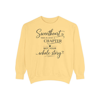 Sweetheart Just a Chapter Not Your Whole Story Inspirational Sweatshirt