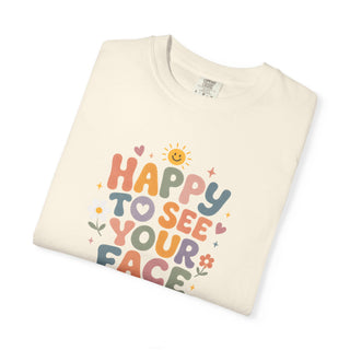 Happy to See Your Face Teacher Shirt Positive Vibes Unisex Classroom Tee Back to School