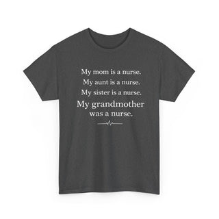 My Mom Aunt Sister Grandmother Are Nurses Family Pride Quote Design
