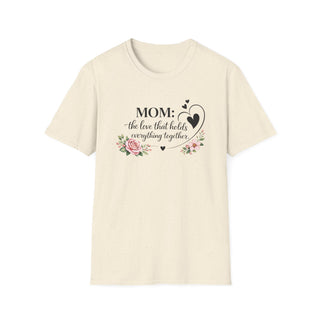 Mom The Love That Holds Everything Together Heart Floral T-Shirt