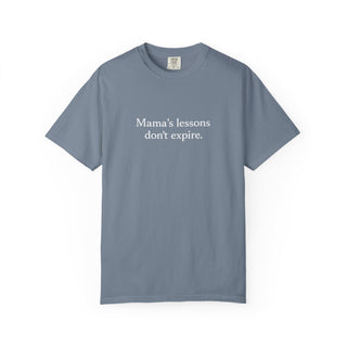 Mama’s Lessons Don’t Expire Shirt, Inspirational Mom Quote Tee