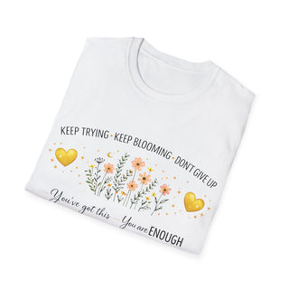 Keep Trying Keep Blooming Don’t Give Up Inspirational Floral T-Shirt Gift