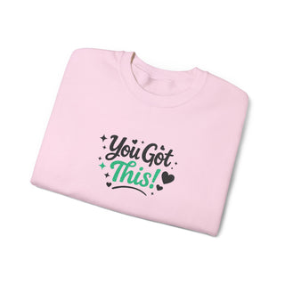 You Got This Sweatshirt, Motivational Mental Health Affirmation Crewneck