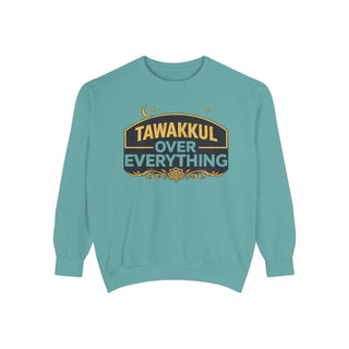 Tawakkul Over Everything Sweatshirt Islamic Faith Graphic Crewneck