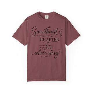 Sweetheart Just a Chapter Not Your Whole Story Inspirational T-Shirt