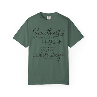 Sweetheart Just a Chapter Not Your Whole Story Inspirational T-Shirt