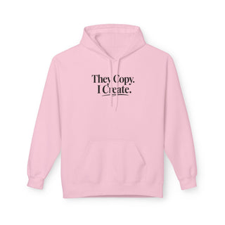 They Copy I Create Hoodie Minimalist Aesthetic Motivational Sweatshirt