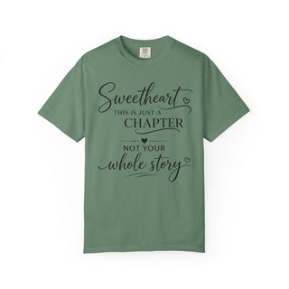 Sweetheart Just a Chapter Not Your Whole Story Inspirational T-Shirt