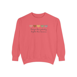 Stronger Than Yesterday Brighter Than Tomorrow Motivational Affirmation Sweatshirt