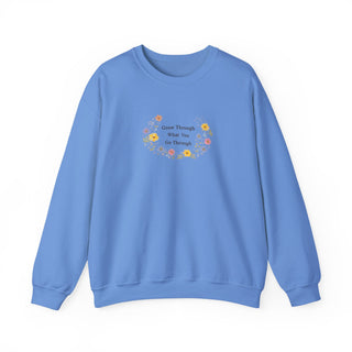 Grow Through What You Go Through Sweatshirt, Floral Motivational Crewneck