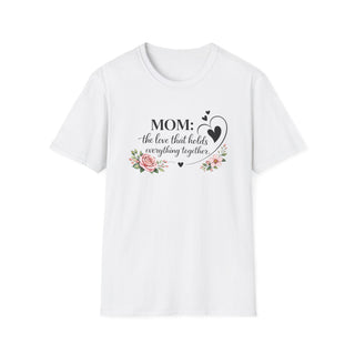 Mom The Love That Holds Everything Together Heart Floral T-Shirt