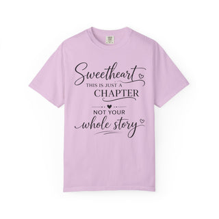 Sweetheart Just a Chapter Not Your Whole Story Inspirational T-Shirt