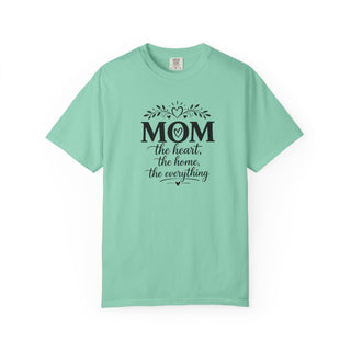 Mom T-Shirt – Heart Home Everything Quote Cute Gift for Mothers