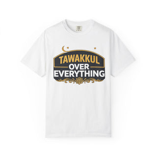 Tawakkul Over Everything Shirt, Islamic Faith Quote Graphic Tee