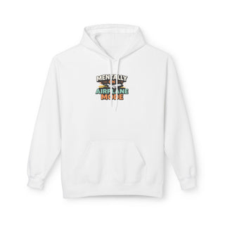 Mentally On Airplane Mode Hoodie Travel Funny Graphic Unisex Sweatshirt