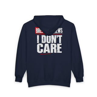 Breaking News I Don't Care Full Zip Unisex Hoodie with Front and Back Design