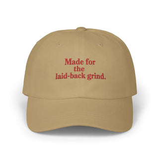 Made for the Laid-Back Grind Embroidered Cap – Classic Minimal Style